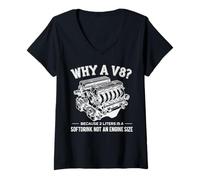 Donna Why A V8 Because 2 Liter Is A Softdrink Not An Engine Car Maglietta con Collo a V