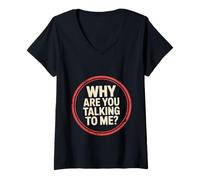 Donna Why Are You Talking To Me Introvert Socializing -------- Maglietta con Collo a V