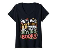 Donna Why Buy Anything Else When You Could Be Buying Books - Maglietta con Collo a V