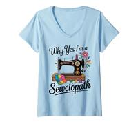 Donna Why Yes I'm A Sewciopath Funny Quilters Quilting Maglietta con Collo a V