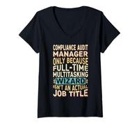 Donna Wizard Job Title Quote - Funny Compliance Audit Manager Maglietta con Collo a V