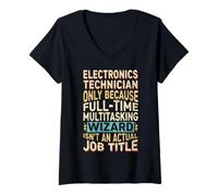 Donna Wizard Job Title Quote - Funny Electronics Technician Maglietta con Collo a V