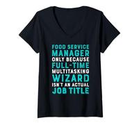 Donna Wizard Job Title Quote - Funny Food Service Manager Maglietta con Collo a V