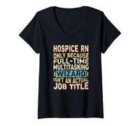 Donna Wizard Job Title Quote - Funny Hospice RN Maglietta con Collo a V