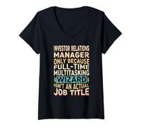 Donna Wizard Job Title Quote - Funny Investor Relations Manager Maglietta con Collo a V