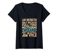 Donna Wizard Job Title Quote - Funny Law Instructor Maglietta con Collo a V