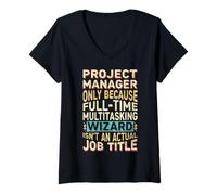 Donna Wizard Job Title Quote - Funny Project Manager Maglietta con Collo a V