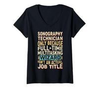 Donna Wizard Job Title Quote - Funny Sonography Technician Maglietta con Collo a V