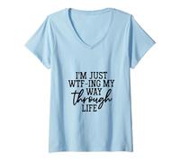 Donna Womens I'm Just WTF-ing My Way Through Life Divertente Sarcasmo Maglietta con Collo a V