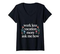 Donna Work Less Vacation More Ask Me How Travel Freedom - Maglietta con Collo a V