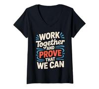 Donna Work Together And Prove That We Can - Maglietta con Collo a V
