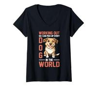 Donna Working Out So I Can Pick Up Every Dog In The World - Maglietta con Collo a V