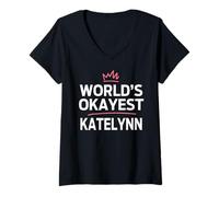 Donna World's Okayest Katelynn Funny Personalized Custom Katelynn Maglietta con Collo a V