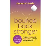 Donna Y Ferris Bounce Back Stronger - Finding Peace and Purpose No M (Tascabile)