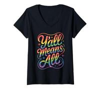 Donna Y'all LGBTQ Rainbow Pride Month significa supporto per tutta l'uguaglianza Maglietta con Collo a V