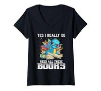 Donna Yes I Really Do Need all These Books Cute Dragon Read Book Maglietta con Collo a V