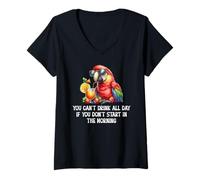 Donna You Cant Drink All Day Drinking Parrot Start in the Morning Maglietta con Collo a V