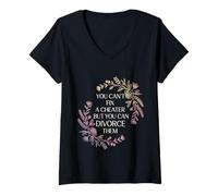 Donna You Can't Fix A Cheater But You Can Divorce Them |- Maglietta con Collo a V