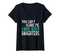 Donna You Can't Scare Me I Have Seven Daughters Sette Figlie Maglietta con Collo a V