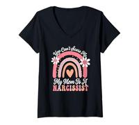 Donna You Can't Scare Me My Mom is A Narcisist Mother Funny Meme Maglietta con Collo a V
