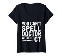 Donna You Can't Spell Doctor Without CT Radiologia ospedaliera - Maglietta con Collo a V
