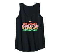 Donna You Couldn't Handle Me Even If I Came with Instructions Canotta