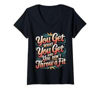 Donna You Get What You Get And You Don't Throw A Fit - Maglietta con Collo a V