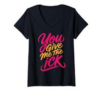 Donna You Give Me The Ick Espressioni sarcastiche di disagio |- Maglietta con Collo a V