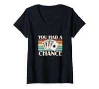 Donna You Had A Chance - Divertente Gioco di Carte Euchre per Un Giocatore Euchre Maglietta con Collo a V