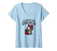Donna You Inspire My Inner Serial Killer Skull Rose Gothic Design Maglietta con Collo a V