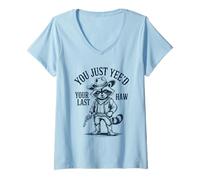 Donna You Just Yee'd Your Last Haw Cowboy Raccoon Maglietta con Collo a V