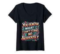 Donna You Know What I Can't Stand No Seriously Amputato - Maglietta con Collo a V