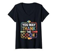 Donna You May Thank The Cook Lo chef di cucina apprezza - Maglietta con Collo a V