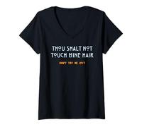 Donna You Shall Not Touch My Hair Sassy Humor Divertente Sarcastico Maglietta con Collo a V