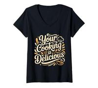 Donna Your Cooking Is Delicious Chef Compliment Kitchen - Maglietta con Collo a V