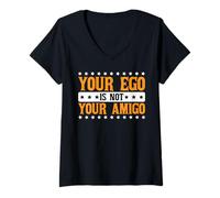 Donna Your Ego Is Not Your Amigo -_--- Maglietta con Collo a V