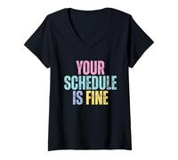Donna Your Schedule Is Fine | School Counselor First Day of School Maglietta con Collo a V