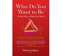 Donna Zajonc Who Do You Want To Be On The Way To What You Want? (Tascabile)