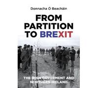 Donnacha Ó Beacháin From Partition to Brexit (Copertina rigida)