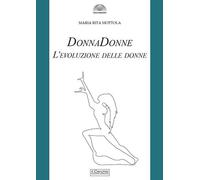 Donnadonne. L'evoluzione delle donne - [Il Cerchio]