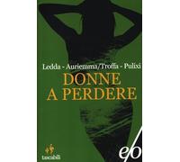 Donne a perdere. Tre romanzi Sabot