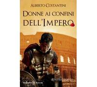 Donne ai confini dell’Impero