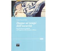 Donne ai tempi dell'oscurità. Voci di detenute politiche dell'Argentina della dittatura militare