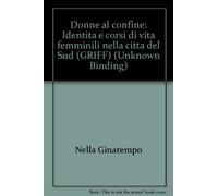 Donne al confine. Identità e corsi di vita femminili nella città del Sud