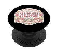 Donne Alcune cose sono meglio lasciate sole Sarcastiche introverse PopSockets PopGrip Adesivo