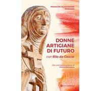 Donne artigiane di futuro. Con Rita da Cascia