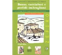 Donne cacciatori e perfidi imbroglioni