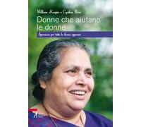Donne che aiutano le donne. Speranza per tutte le donne oppresse