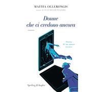 Donne che ci credono ancora