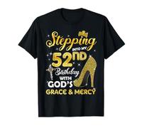 Donne che entrano nel mio 52° compleanno con Gods Grace Mercy Maglietta
